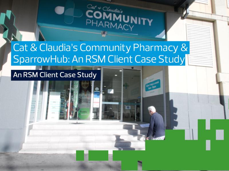 Cat & Claudia’s Community Pharmacy & SparrowHub: An RSM Client Case Study